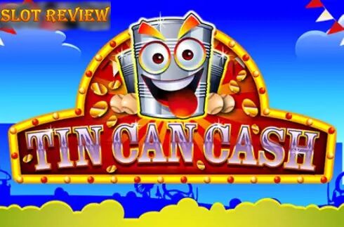 Tin Can Cash slot